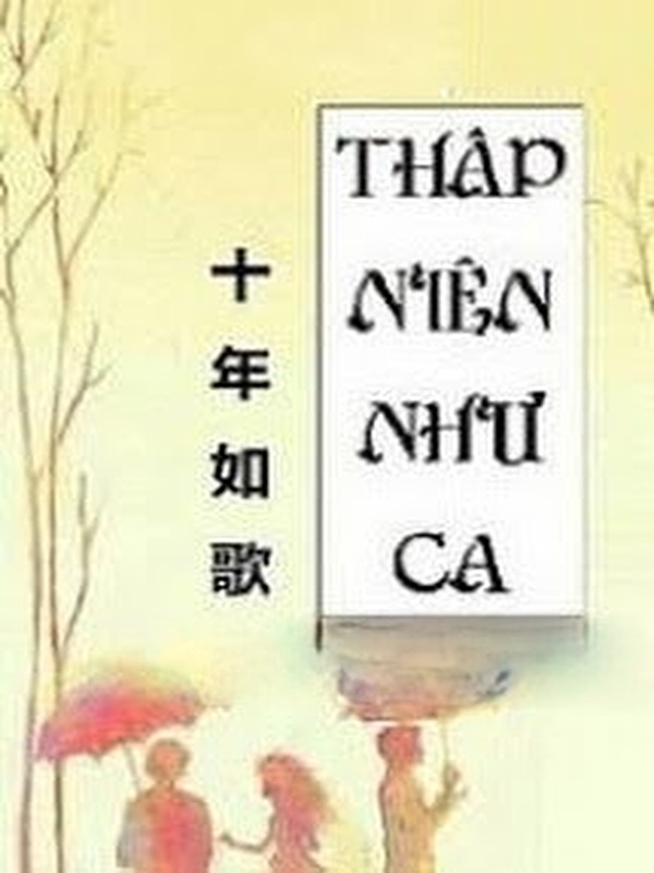 Bìa truyện Mười Năm Như Ca