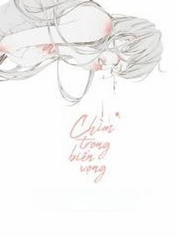 Bìa truyện Chìm Trong Biển Vọng