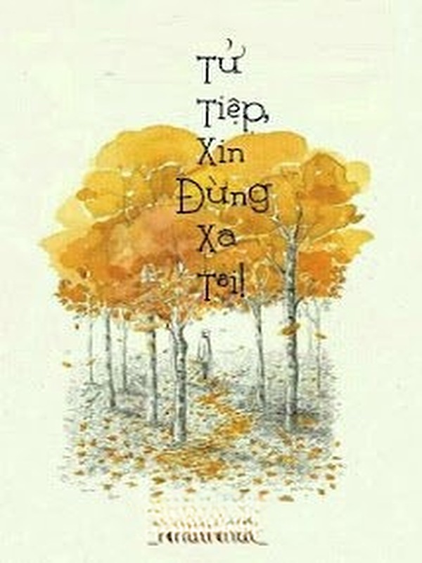 Bìa truyện Tử Tiệp, Xin Đừng Xa Tôi!