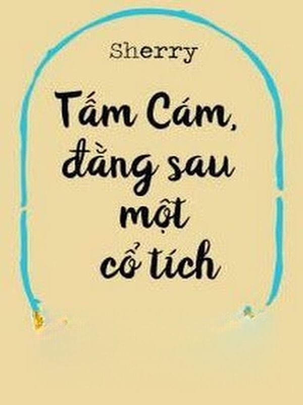 Bìa truyện Tấm Cám, Đằng Sau Một Cổ Tích