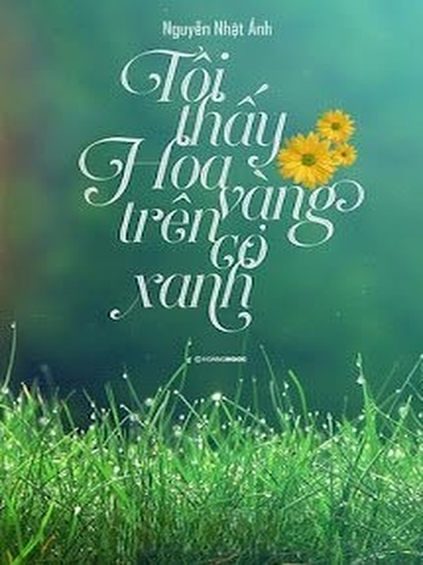 Bìa truyện Tôi Thấy Hoa Vàng Trên Cỏ Xanh