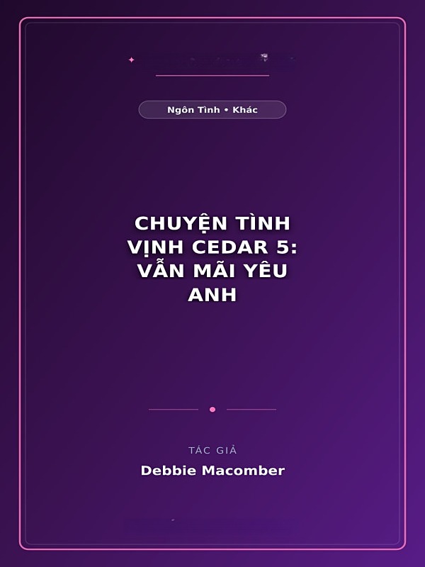 Bìa truyện Chuyện Tình Vịnh Cedar 5: Vẫn Mãi Yêu Anh