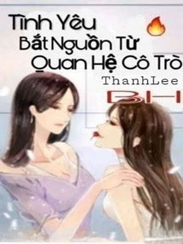 Bìa truyện Tình Yêu Bắt Nguồn Từ Quan Hệ Cô Trò
