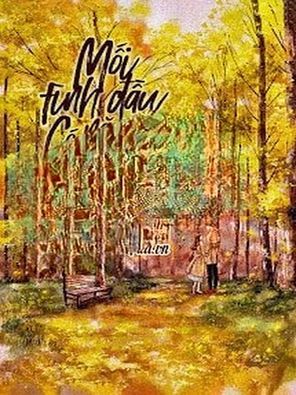 Bìa truyện Mối Tình Đầu Năm Ấy Có Chút Ngọt Ngào