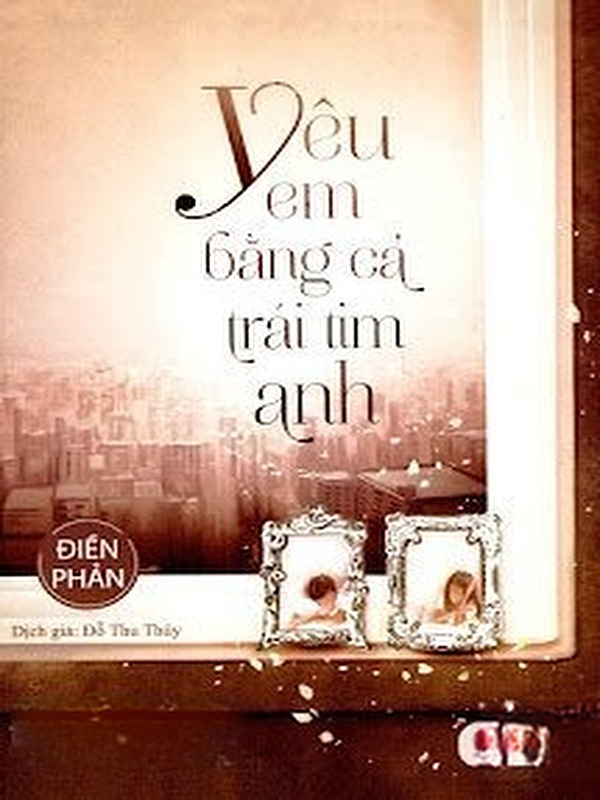 Bìa truyện Yêu Em Bằng Cả Trái Tim Anh