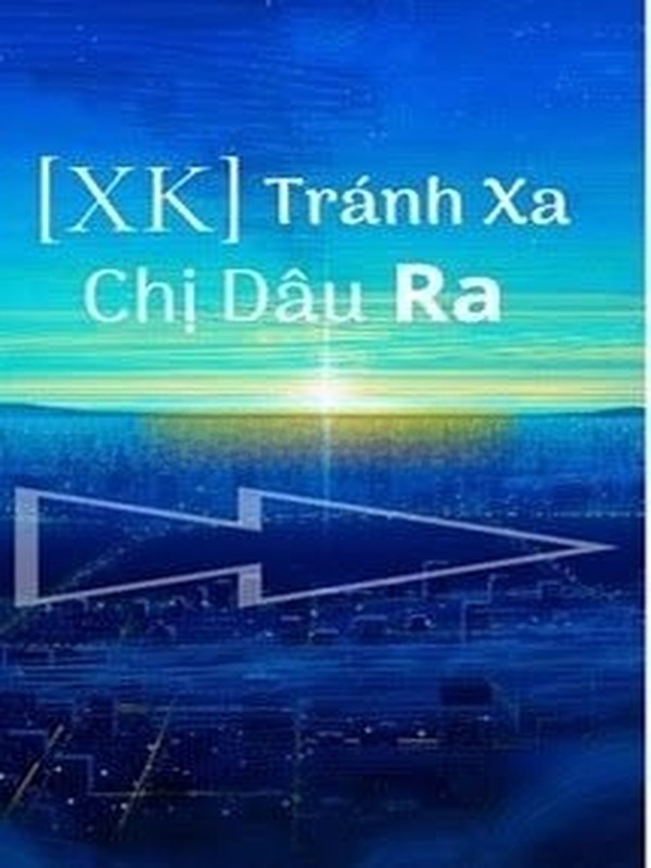 Bìa truyện Tránh Xa Chị Dâu Ra