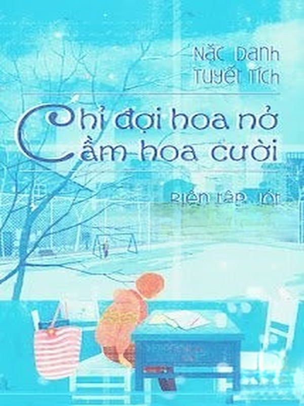 Bìa truyện Chỉ Đợi Hoa Nở Cầm Hoa Cười