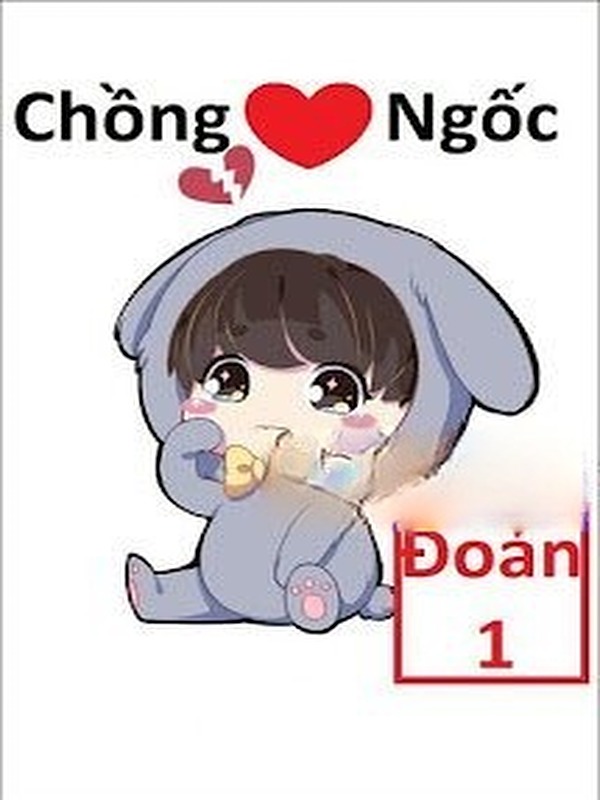 Bìa truyện Chồng Ngốc