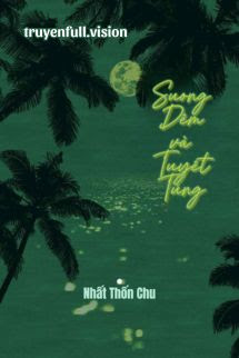Bìa truyện Sương Đêm Và Tuyết Tùng - Nhất Thốn Chu
