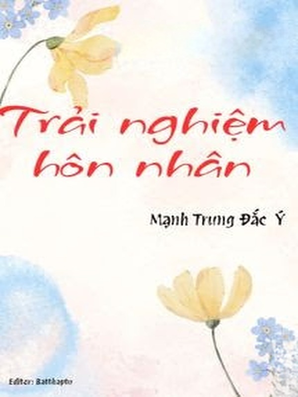 Bìa truyện Trải Nghiệm Hôn Nhân - Mạnh Trung Đắc Ý