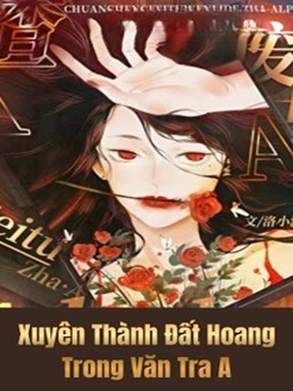 Bìa truyện Xuyên Thành Đất Hoang Trong Văn Tra A