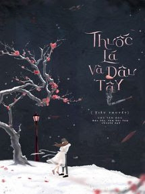Bìa truyện Thuốc Lá Và Dâu Tây - Chu Vãn Dục