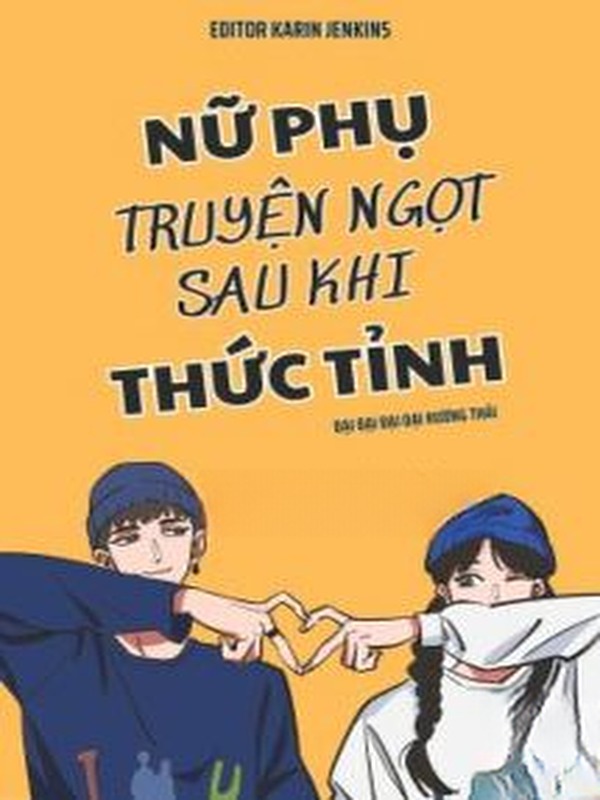 Bìa truyện Nữ Phụ Truyện Ngọt Sau Khi Thức Tỉnh