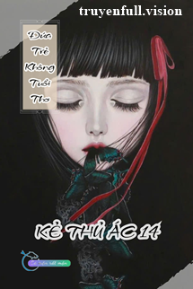 Bìa truyện Đứa Trẻ Không Tuổi Thơ - Kẻ Thủ Ác 14