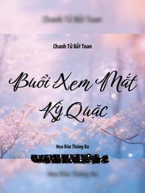 Bìa truyện Buổi Xem Mắt Kỳ Quặc - Chanh Tử Bất Toan
