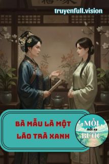Bìa truyện Bà Mẫu Là Một Lão Trà Xanh