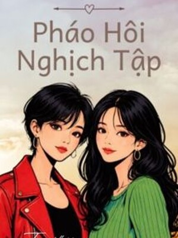 Bìa truyện Pháo Hôi Nghịch Tập - Lý Thu Lang