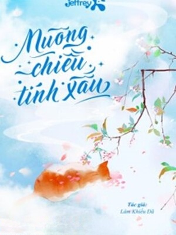 Bìa truyện Nuông Chiều Tính Xấu - Lâm Khiếu Dã