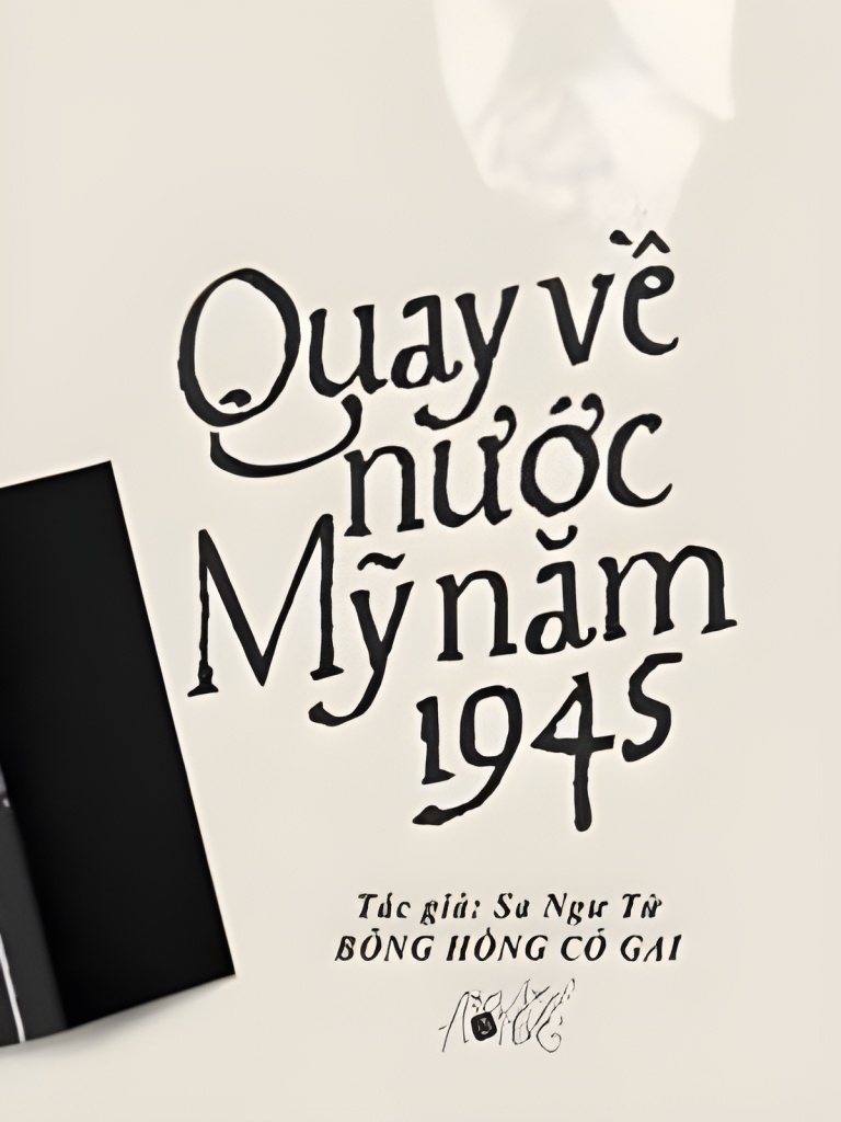 Quay Về Nước Mỹ Năm 1945 - Sa Ngư Tử