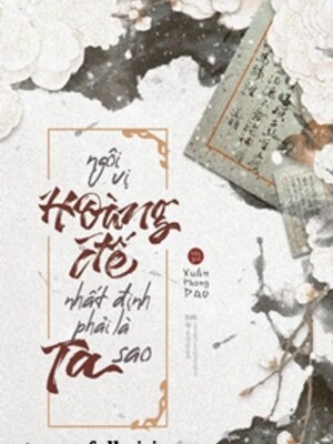 Bìa truyện Ngôi Vị Hoàng Đế Nhất Định Phải Là Của Ta Sao?