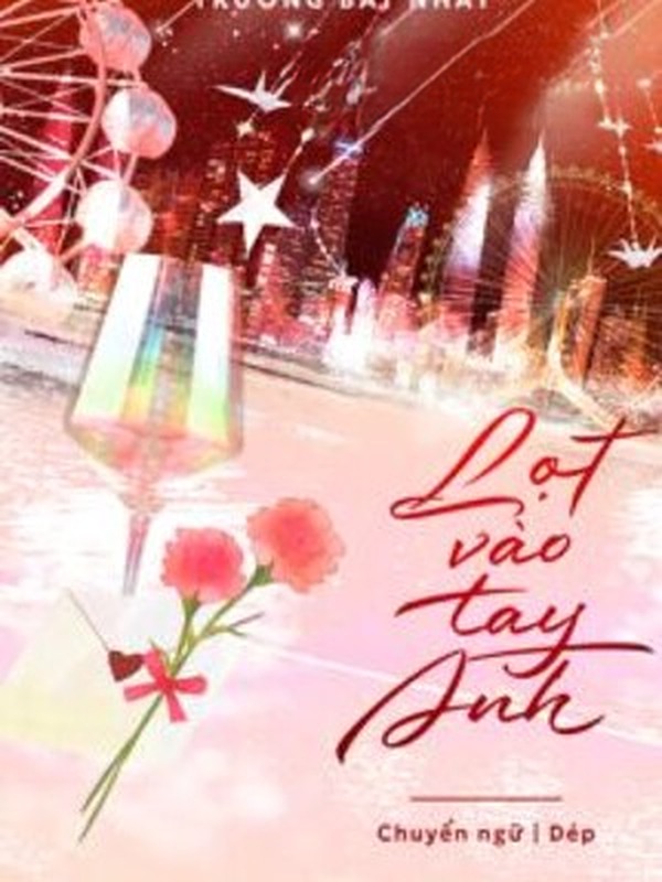 Bìa truyện Lọt Vào Tay Anh - Trương Bất Nhất