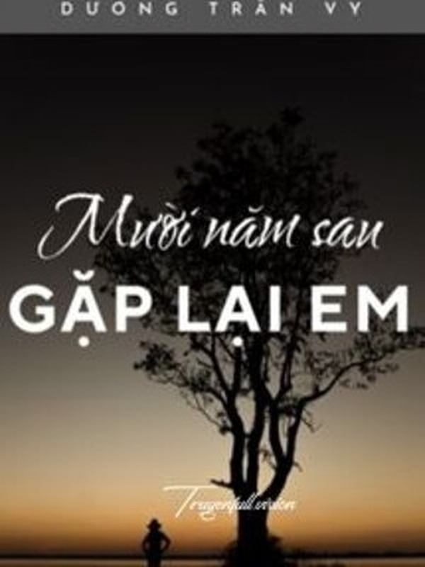 Bìa truyện Mười Năm Sau, Gặp Lại Em