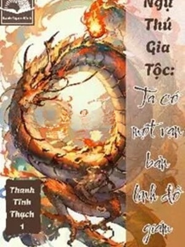 Bìa truyện Ngự Thú Gia Tộc: Ta Có Một Bản Vạn Linh Đồ Giám