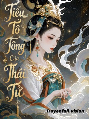 Bìa truyện Tiểu Tổ Tông Của Thái Tử