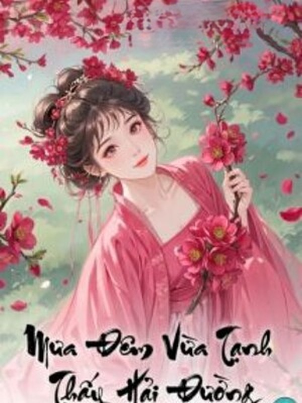 Bìa truyện Mưa Đêm Vừa Tạnh Thấy Hải Đường