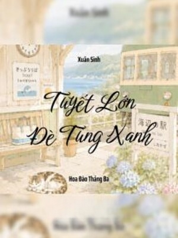 Bìa truyện Tuyết Lớn Đè Tùng Xanh - Xuân Sinh