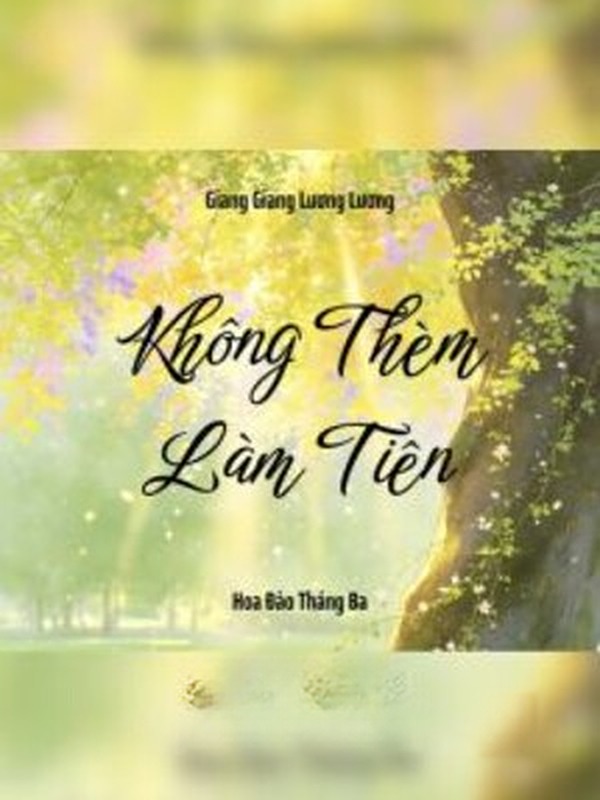 Bìa truyện Không Thèm Làm Tiên - Giang Giang Lương Lương