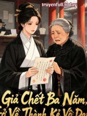 Bìa truyện Giả Chết Ba Năm, Trở Về Thành Kẻ Vô Danh