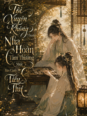 Bìa truyện Tôi Xuyên Không Thành Nha Hoàn Tầm Thường Nhất Bên Cạnh Tiểu Thư