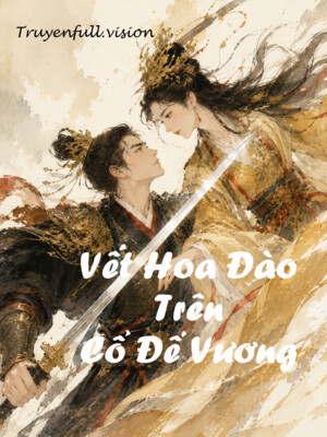 Bìa truyện Vết Hoa Đào Trên Cổ Đế Vương