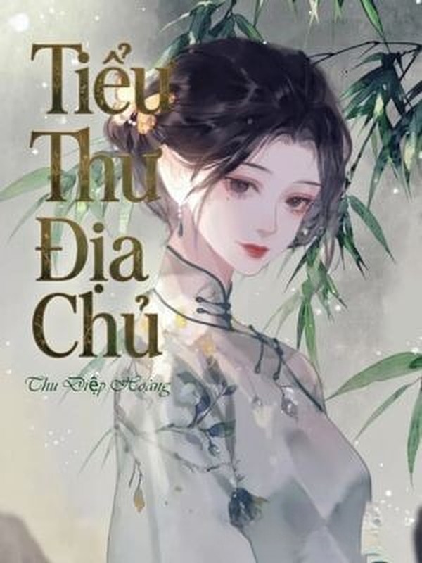Tiểu Thư Địa Chủ - Thu Diệp Hoàng