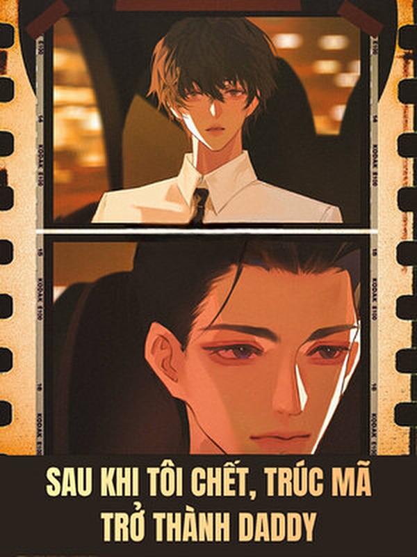 Bìa truyện Sau Khi Tôi Chết, Trúc Mã Trở Thành Daddy