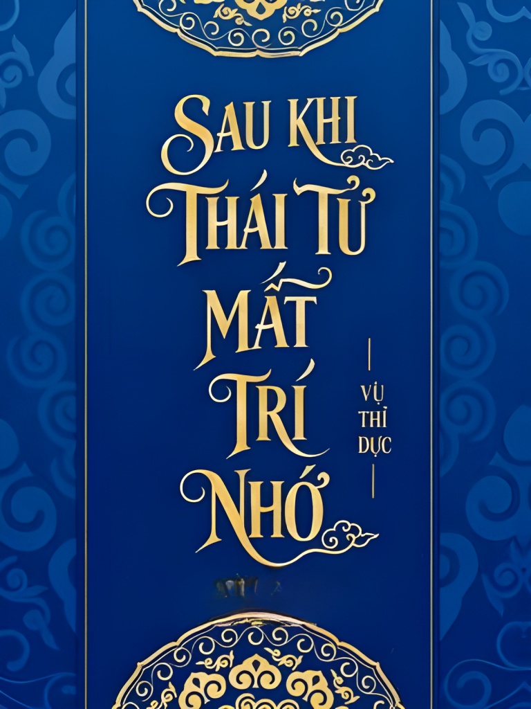 Sau Khi Thái Tử Mất Trí Nhớ