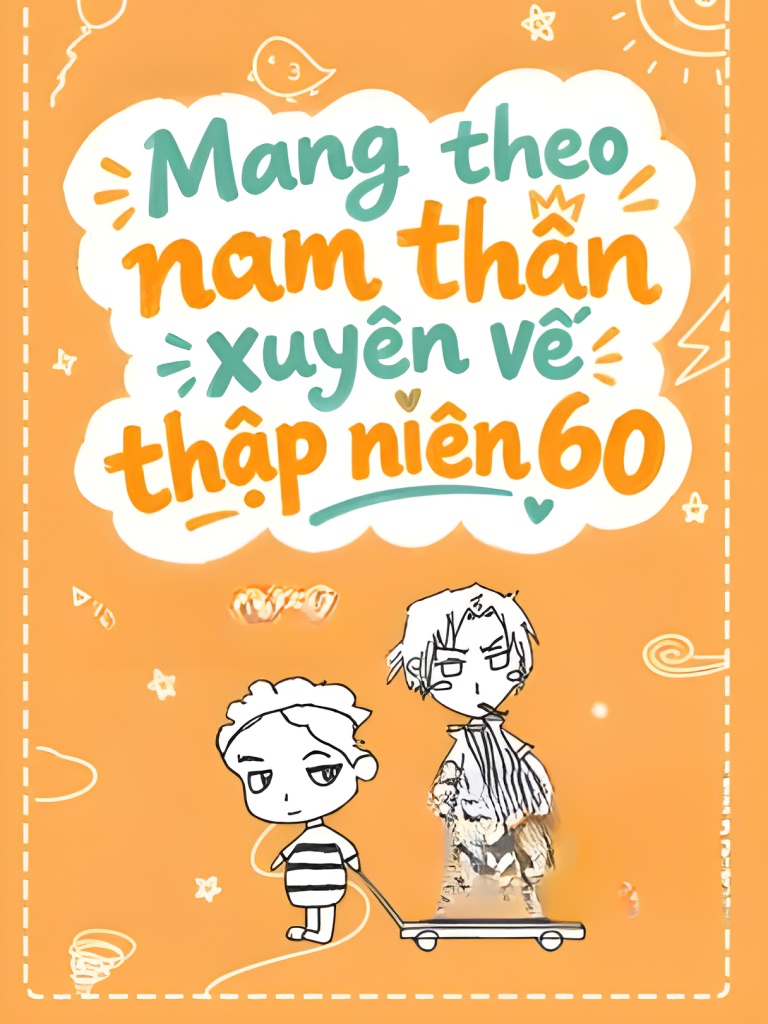 Mang Theo Nam Thần Xuyên Về Thập Niên 60
