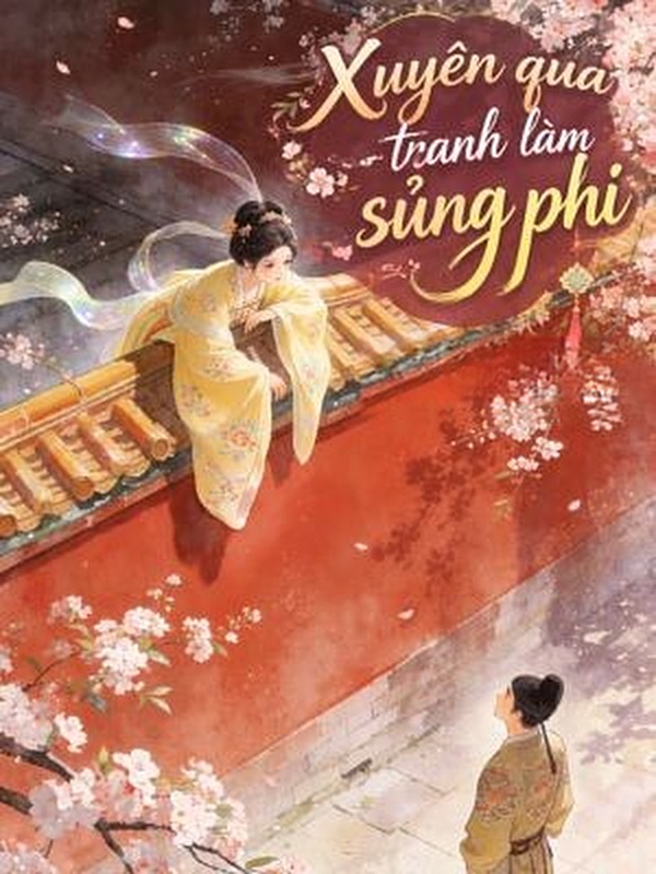 Xuyên Qua Tranh Làm Sủng Phi